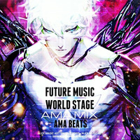 FUTURE MUSIC WORLD STAGE by AMA - Alex Music Art