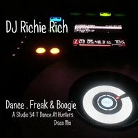 DJ Richie Rich - Dance Freak & Boogie (2018 Disco Mix) by Richie Rich