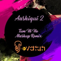 Tum Hi Ho - Aashiqui 2 - DJ Varun Flutronic Mashup Remix (RE-EDIT) by Varun Naidu S