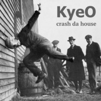 KYEO - crash da house - 02-18 - minimix by KYEO