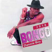 BONGO WITH DANNIE BOY 2018 by Dannie Boy Illest