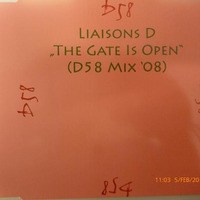 Liaisons D: &quot;The Gate Is Open&quot; (D58 Mix '08) by D58 Mixes