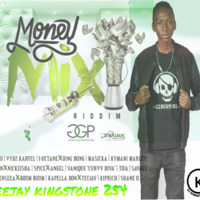 MONEY MIXX RIDDIM by Dj kingstone 254