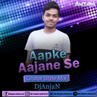 Aapke Aajane Se - Ghatal Style Mix - DjAnjaN by Dj Anjan Ghatal