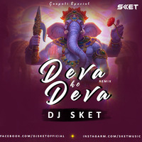 Deva Ho Deva (Remix) DJ SKET by DJ SKET