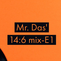 Mr. Das 14_6 mix-Ep 1. by Mr. Das.