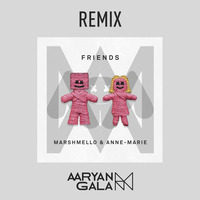 Friends (Aaryan Gala Remix) by AARYAN GALA
