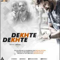 Dekhte Dekhte (Remix) MADJAX by RemiX HoliC Records®