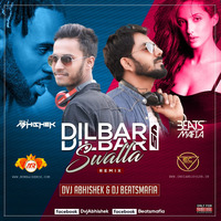 DILBAR DILBAR VS SWALLA  (REMIX)  DVJ ABHISHEK &amp; DJ BEATSMAFIA by MumbaiRemix India™