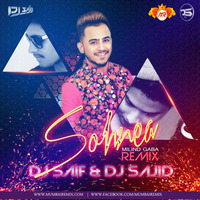 Sohnea (Milind Gaba) - Remix - Dj Saif x Dj Sajid [wWw.MumbaiRemix.Com] by MumbaiRemix India™