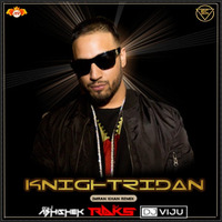 Knightridah - (Imran Khan Remix) Dvj Abhishek & Dj Viju & Dj Raks   by MumbaiRemix India™