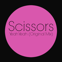 Scissors - Yeah Yeah [Future House] by Scissors Music