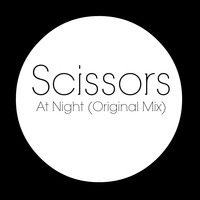Scissors - At Night (Original Mix) by Scissors Music