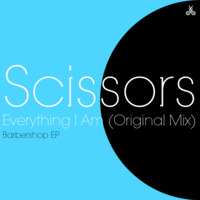 Scissors - Everything I Am (Original Mix).mp3 by Scissors Music