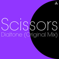 Scissors - Dialtone (Original Mix) by Scissors Music