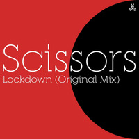 Scissors - Lockdown by Scissors Music
