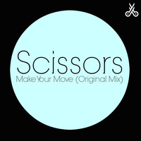 Scissors - Make Your Move (Original Mix) by Scissors Music