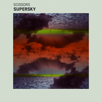 Scissors - Supersky (Original Mix) by Scissors Music