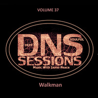 DNS Sessions Local GuestMix#37 by Walkman [Limpopo,Polokwane,RSA] by DNS Sessions - Deep N Soulful Sessions