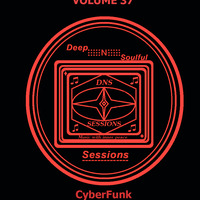 DNS Sessions Vol.37 by CyberFunk [-100% South African Deep Sounds-]-Resident Mix -&- Dj -[South Africa] by DNS Sessions - Deep N Soulful Sessions