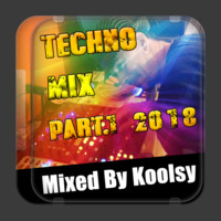 Techno Mix Part.1 2018 (Mixed By Koolsy) by Dj Koolsy
