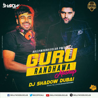 Guru Randhawa Mashup 2018 - DJ Shadow Dubai | Bollywood DJs Club by Bollywood DJs Club