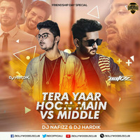 Tera Yaar Hoon Main Vs Middle (Mashup) - DJ Nafizz &amp; DJ Hardik | Bollywood DJs Club by Bollywood DJs Club