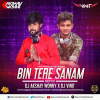 Bin Tere Sanam (Remix) - DJ Akshay Wonny X DJ Vinit | Bollywood DJs Club by Bollywood DJs Club