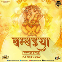 Bambaiya Style 2018 (Original Mix) - DJ S.F.M &amp; KSW | Bollywood DJs Club by Bollywood DJs Club