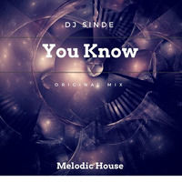 You Know (Original Mix) by Dj Sinde