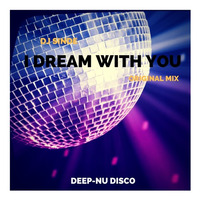I Dream With You (Original Mix) by Dj Sinde