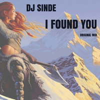 I Found You (Original Mix) by Dj Sinde