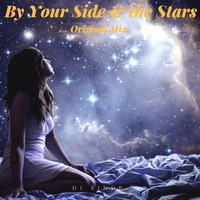 By Your Side & The Stars (Original Mix) by Dj Sinde