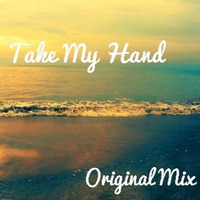 Take My Hand by Dj Sinde