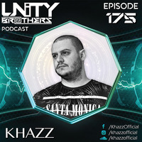 Unity Brothers Podcast #175 [GUEST MIX BY KHAZZ] by Unity Brothers