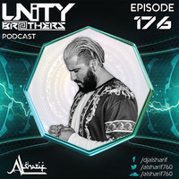 Unity Brothers Podcast #176 [GUEST MIX BY AL SHARIF] by Unity Brothers