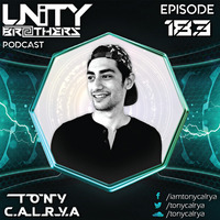 Unity Brothers Podcast #183 [GUEST MIX BY TONY CALRYA] by Unity Brothers