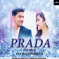 Prada - DJ Kushagra Remix by DJ Kushagra Official