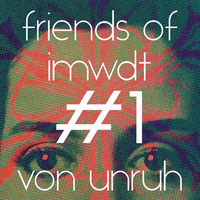 friends of Imwdt #1  von unruh by imwdt