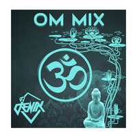 Om Mix - DJ DENIX by Dennis Talledo