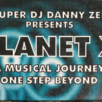 Super DJ Danny Zee presents - Planet X (a musical journey one step beyond) side.a 1994 by ohm_r