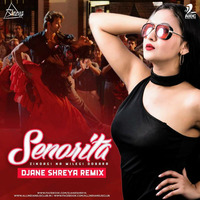 Senorita (Remix) - DJ Shreya by DJ Shreya