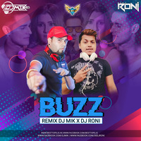 Buzz (Aastha Gill Ft.Badshah) DJ Mik X Dj Roni Remix by BESTTOPDJS