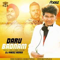 Daru Badnaam - (Raesz- Remix) by BESTTOPDJS