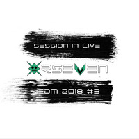 Orseven - SESSION IN LIVE EDM 2K18 #3 by Orlando Junior (Orseven)
