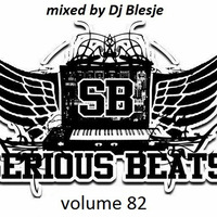 Dj Blesje serious beats 82 mix by Blesje