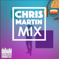 Chris Martin Mix by Urbano 106 FM