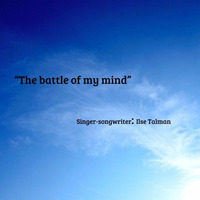 Thebattleofmymind -  - Output - Stereo Out by Ilse Talman