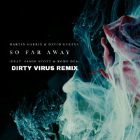 So Far Away (Dirty Virus Remix) by Dirty Virus