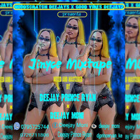 #Deejay moni x Deejay Prince Ryan-Jinyce Mixtape by Real Đeejay Moni